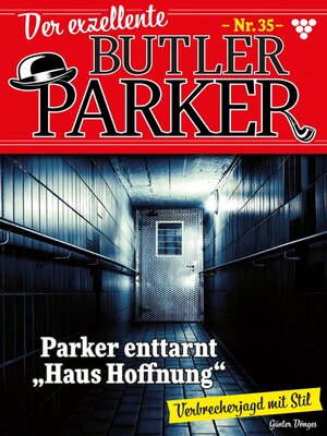 cover image of Der exzellente Butler Parker 35 – Kriminalroman
